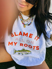 ETTA OG | blame it on my roots sweatshirt - ash