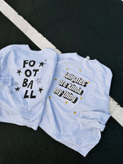 ETTA OG | tailgates are my kinda thing sweatshirt - ash