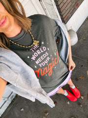 ETTA OG | the world needs your magic graphic tee